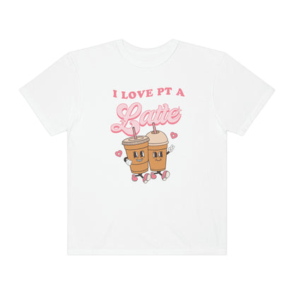 I Love PT a Latte Comfort Colors T-Shirt