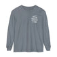 Antisocial Speech Club Long Sleeve Comfort Colors T-Shirt