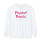 Pink Physical Therapy Long Sleeve Comfort Colors T-Shirt