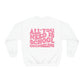 All You Need Is School Counseling Crewneck Sweatshirt | Front and Back Print