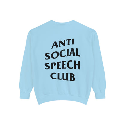Antisocial Speech Club Comfort Colors Sweatshirt