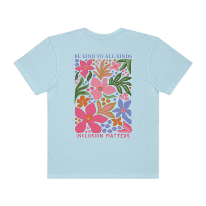 Be Kind to All Kinds Comfort Colors T-Shirt | Front and Back Print