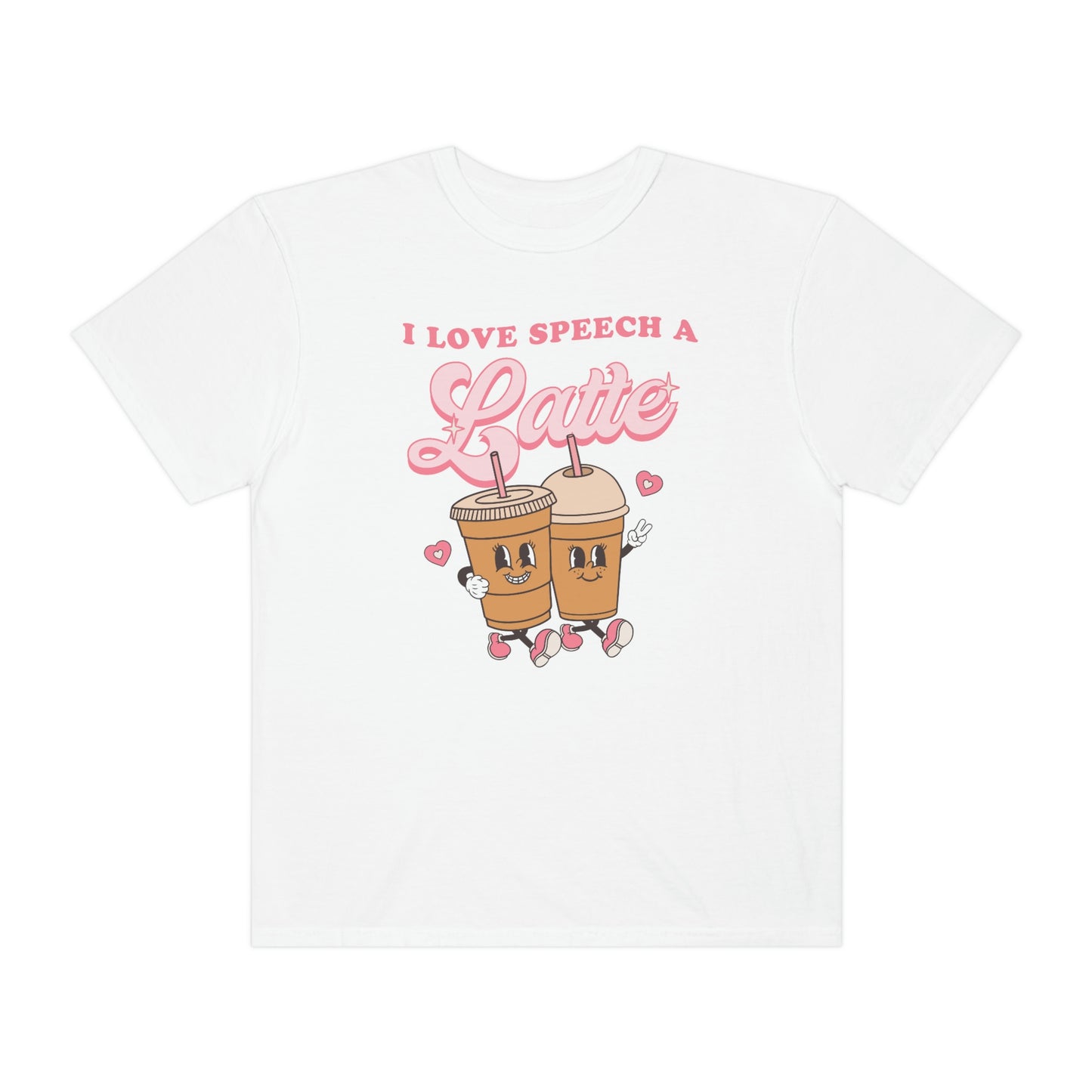 I Love Speech a Latte Comfort Colors T-Shirt