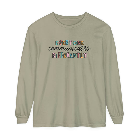 Everyone Communicates Differently Long Sleeve Comfort Colors T-Shirt