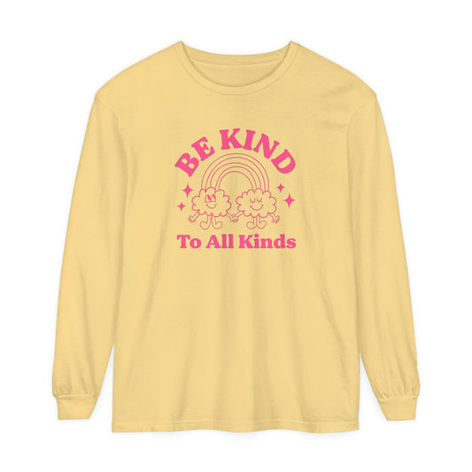 Be Kind to All Kinds Long Sleeve Comfort Colors T-Shirt