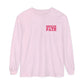 All You Need Is Speech Long Sleeve Comfort Colors T-Shirt