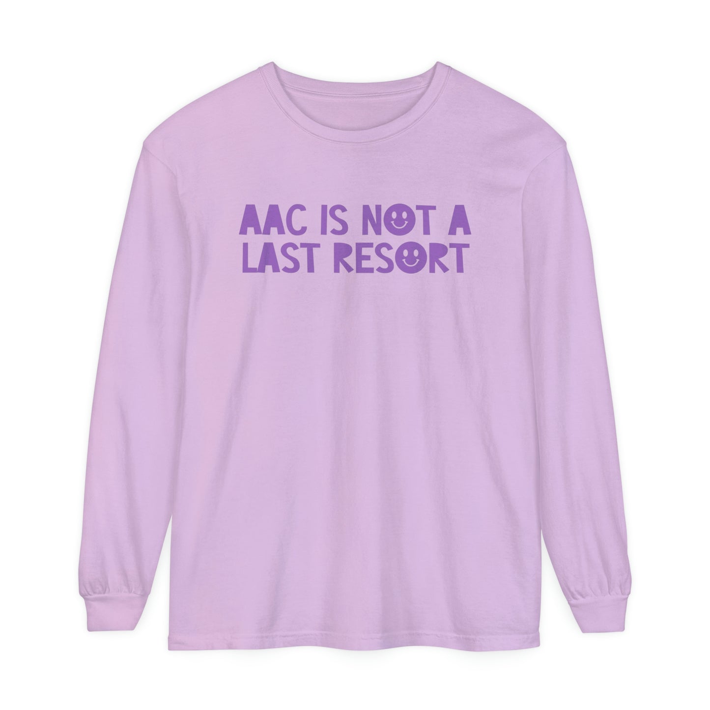 AAC Is Not a Last Resort Long Sleeve Comfort Colors T-Shirt