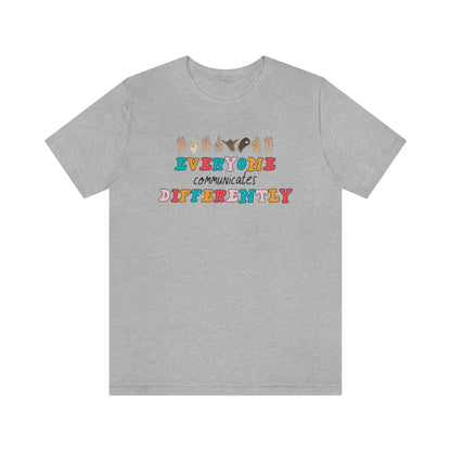 Everyone Communicates Differently Jersey T-Shirt