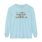 Everyone Communicates Differently Long Sleeve Comfort Colors T-Shirt