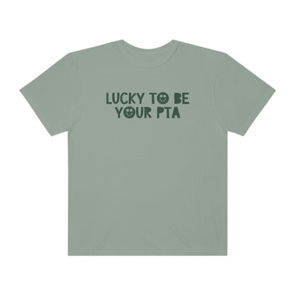 Lucky to Be Your PTA Comfort Colors T-Shirt