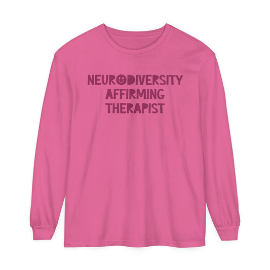 Neurodiversity Affirming Therapist Long Sleeve Comfort Colors T-Shirt