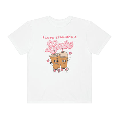 I Love Teaching a Latte Comfort Colors T-Shirt