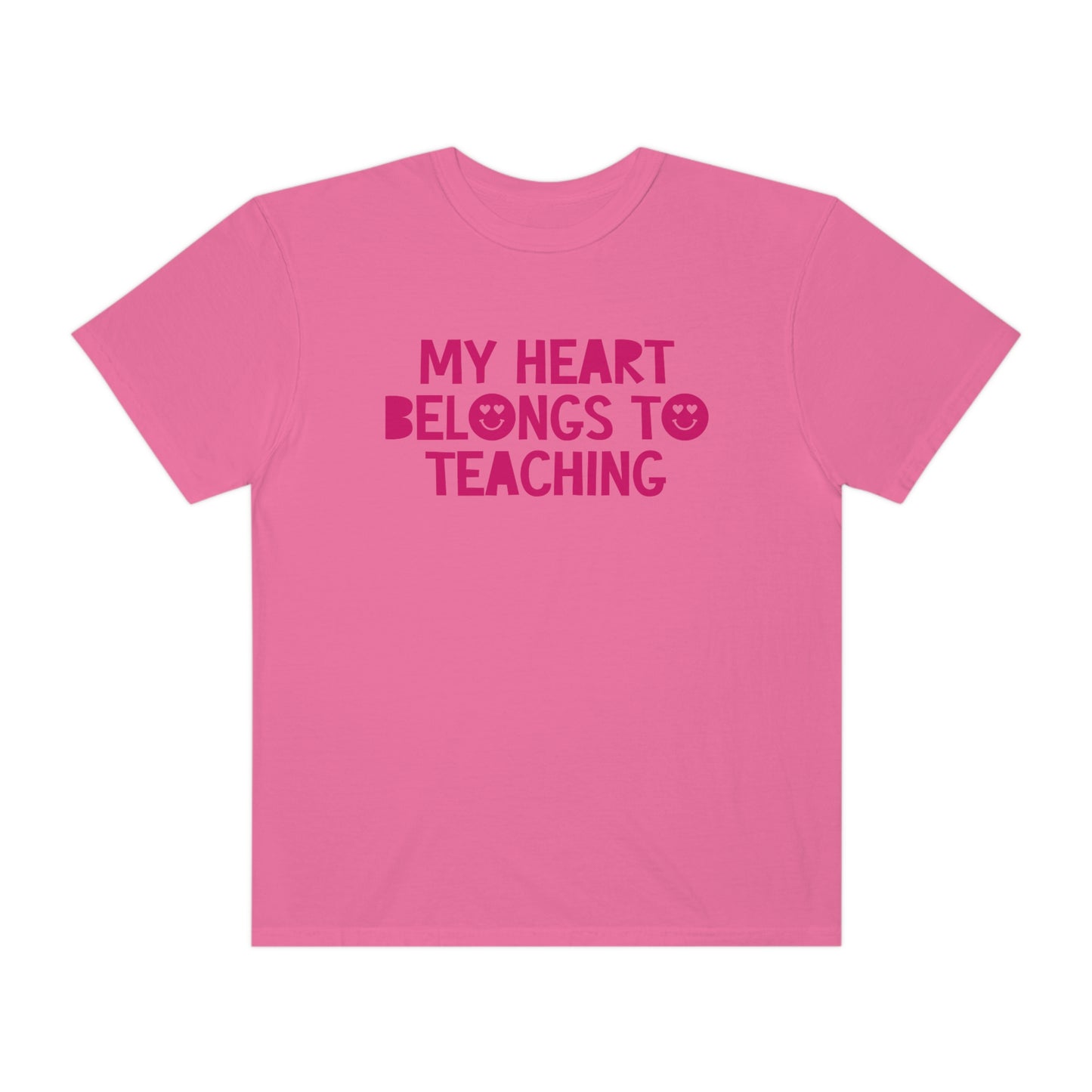 My Heart Belongs to Teaching Tonal Comfort Colors T-Shirt