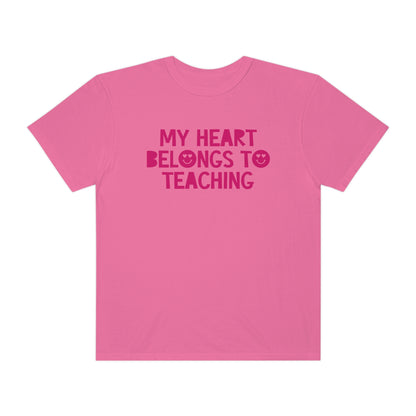 My Heart Belongs to Teaching Tonal Comfort Colors T-Shirt