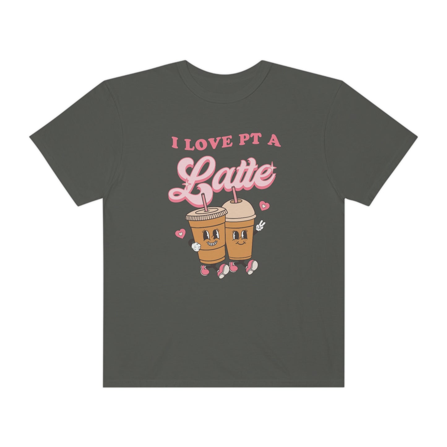 I Love PT a Latte Comfort Colors T-Shirt