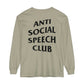 Antisocial Speech Club Long Sleeve Comfort Colors T-Shirt