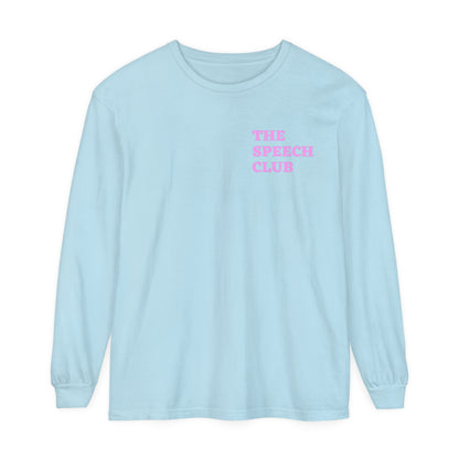 The Speech Club Long Sleeve Comfort Colors T-Shirt