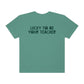 Lucky To Be Your Teacher Comfort Colors T-Shirt