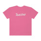 Pink Teacher Comfort Colors T-Shirt