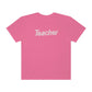 Pink Teacher Comfort Colors T-Shirt