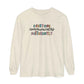 Everyone Communicates Differently Long Sleeve Comfort Colors T-Shirt