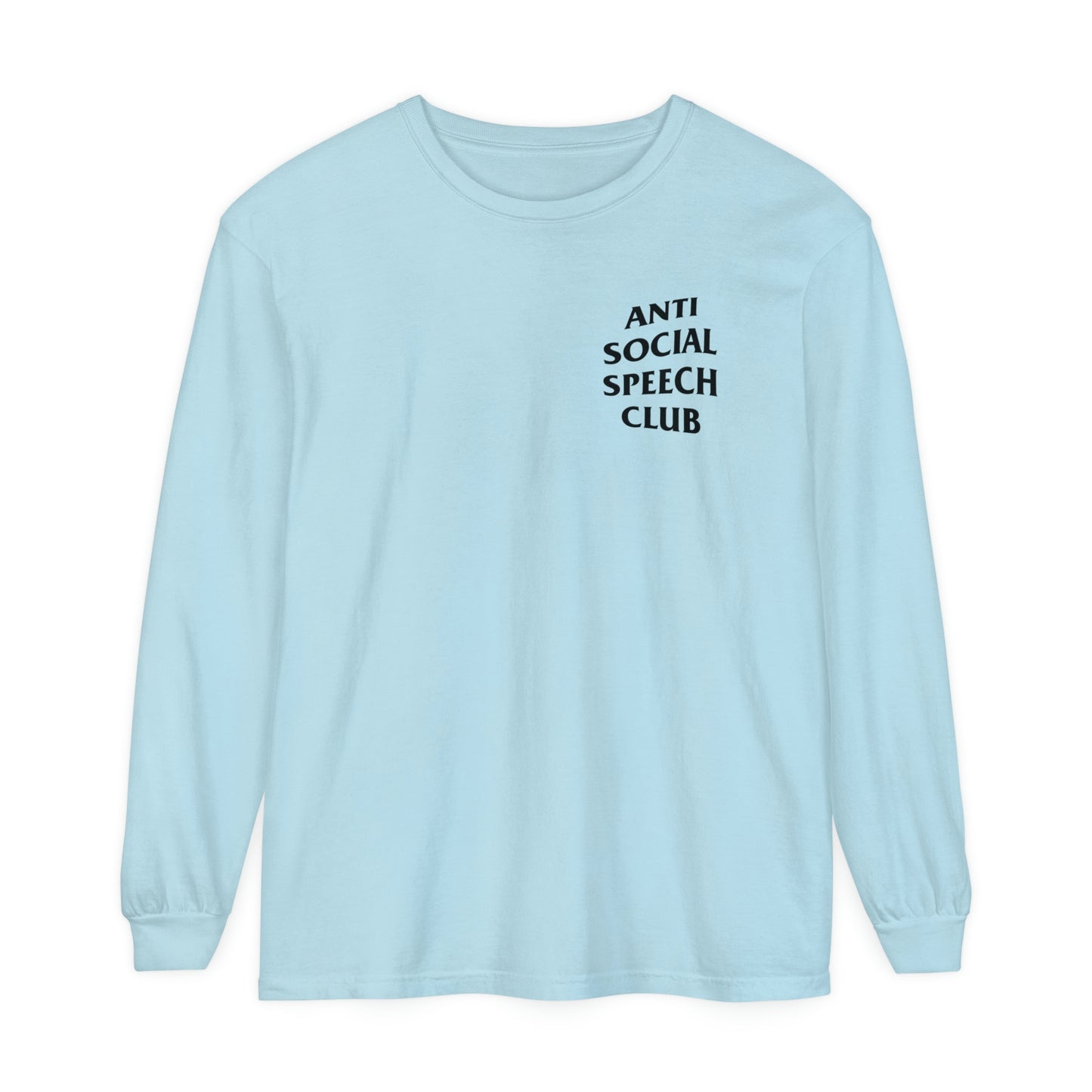 Antisocial Speech Club Long Sleeve Comfort Colors T-Shirt