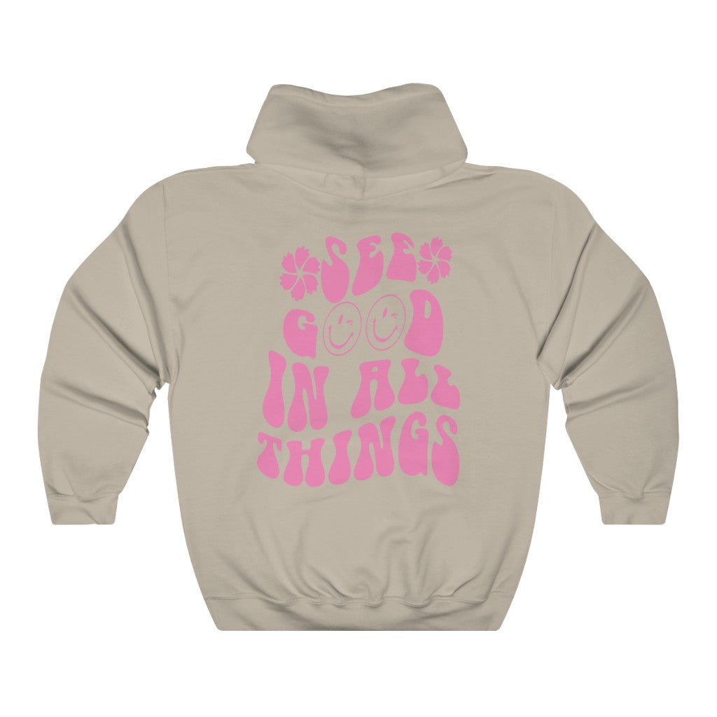 See Good in All Things Hoodie