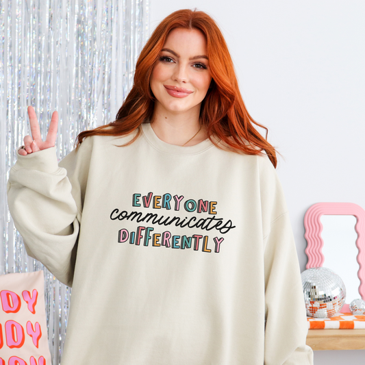 Everyone Communicates Differently Crewneck Sweatshirt