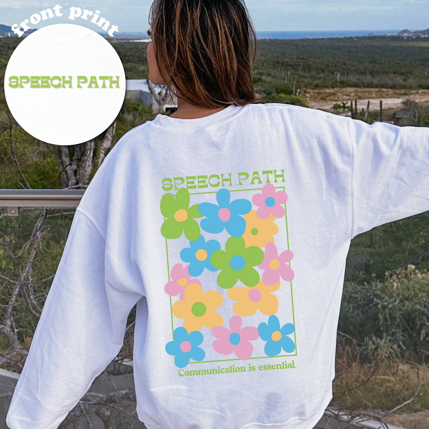 Speech Path Bright Floral Crewneck Sweatshirt | Front and Back Design
