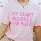 My Heart Belongs to Play Tonal Comfort Colors T-Shirt