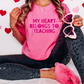 My Heart Belongs to Teaching Tonal Comfort Colors T-Shirt