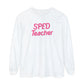 Pink SPED Teacher Long Sleeve Comfort Colors T-Shirt