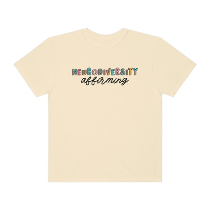 Neurodiversity Affirming Comfort Colors T-Shirt
