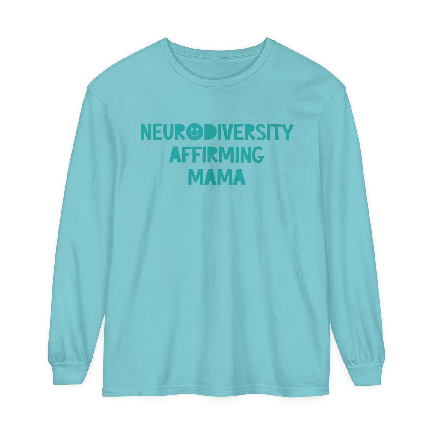 Neurodiversity Affirming Mama Long Sleeve Comfort Colors T-Shirt