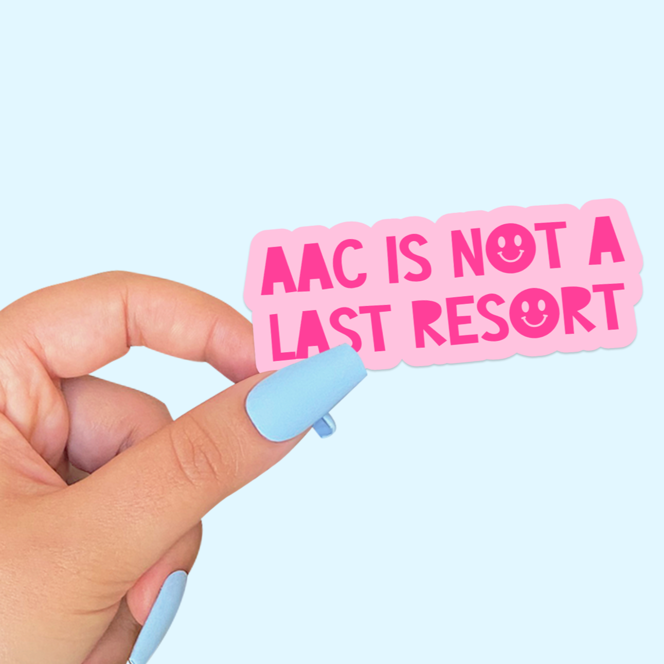 AAC Is Not a Last Resort Sticker