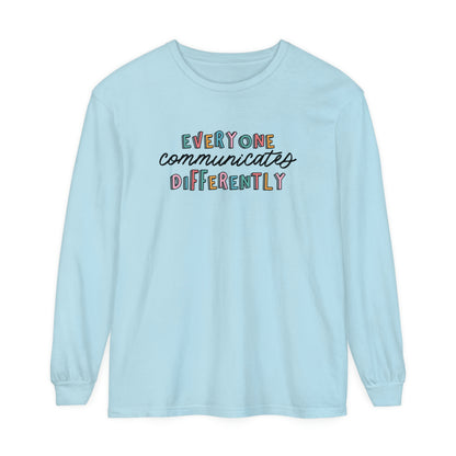 Everyone Communicates Differently Long Sleeve Comfort Colors T-Shirt
