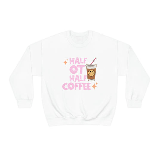 Half OT Half Coffee Crewneck Sweatshirt