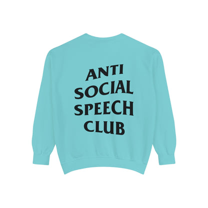 Antisocial Speech Club Comfort Colors Sweatshirt