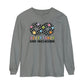 Acceptance and Inclusion Long Sleeve Comfort Colors T-Shirt