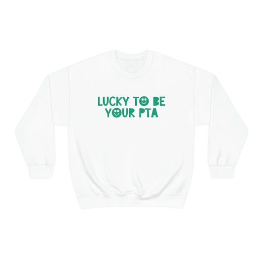 Lucky to Be Your PTA Crewneck Sweatshirt
