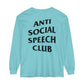 Antisocial Speech Club Long Sleeve Comfort Colors T-Shirt