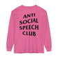 Antisocial Speech Club Long Sleeve Comfort Colors T-Shirt