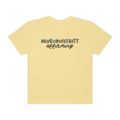 Neurodiversity Affirming Comfort Colors T-Shirt