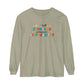 Everyone Communicates Differently Long Sleeve Comfort Colors T-Shirt