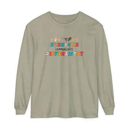 Everyone Communicates Differently Long Sleeve Comfort Colors T-Shirt
