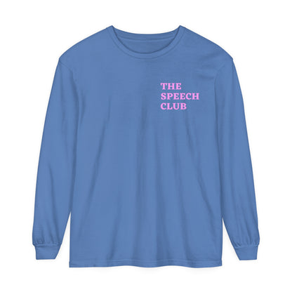 The Speech Club Long Sleeve Comfort Colors T-Shirt