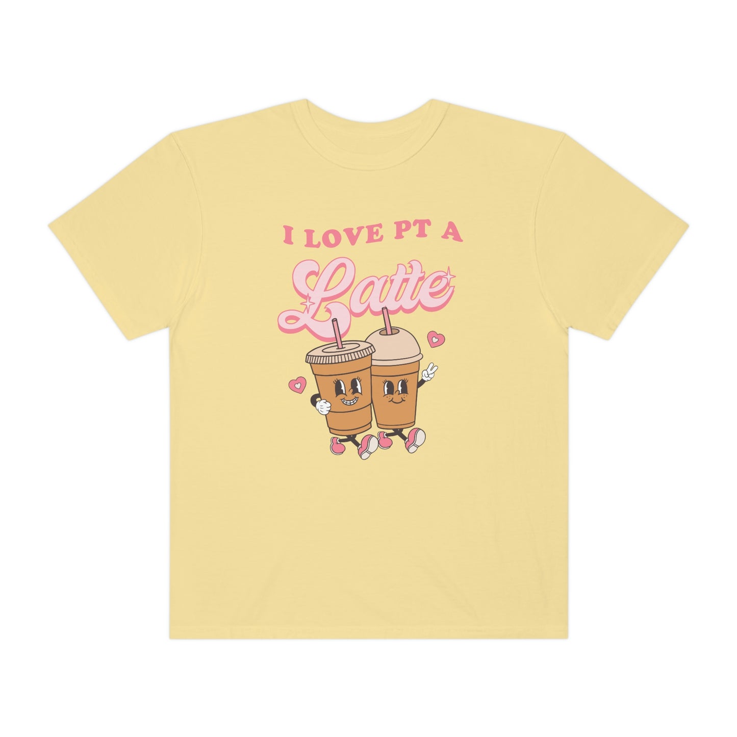 I Love PT a Latte Comfort Colors T-Shirt