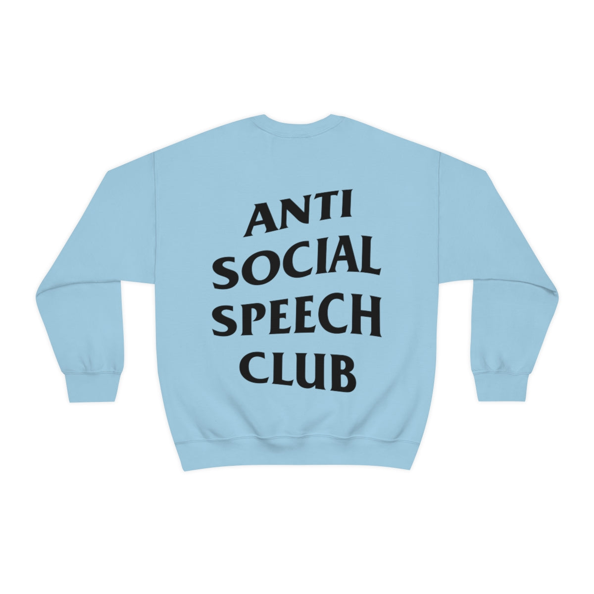 Antisocial Speech Club Crewneck Sweatshirt | Front and Back Print