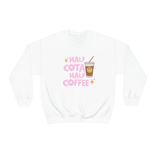 Half COTA Half Coffee Crewneck Sweatshirt