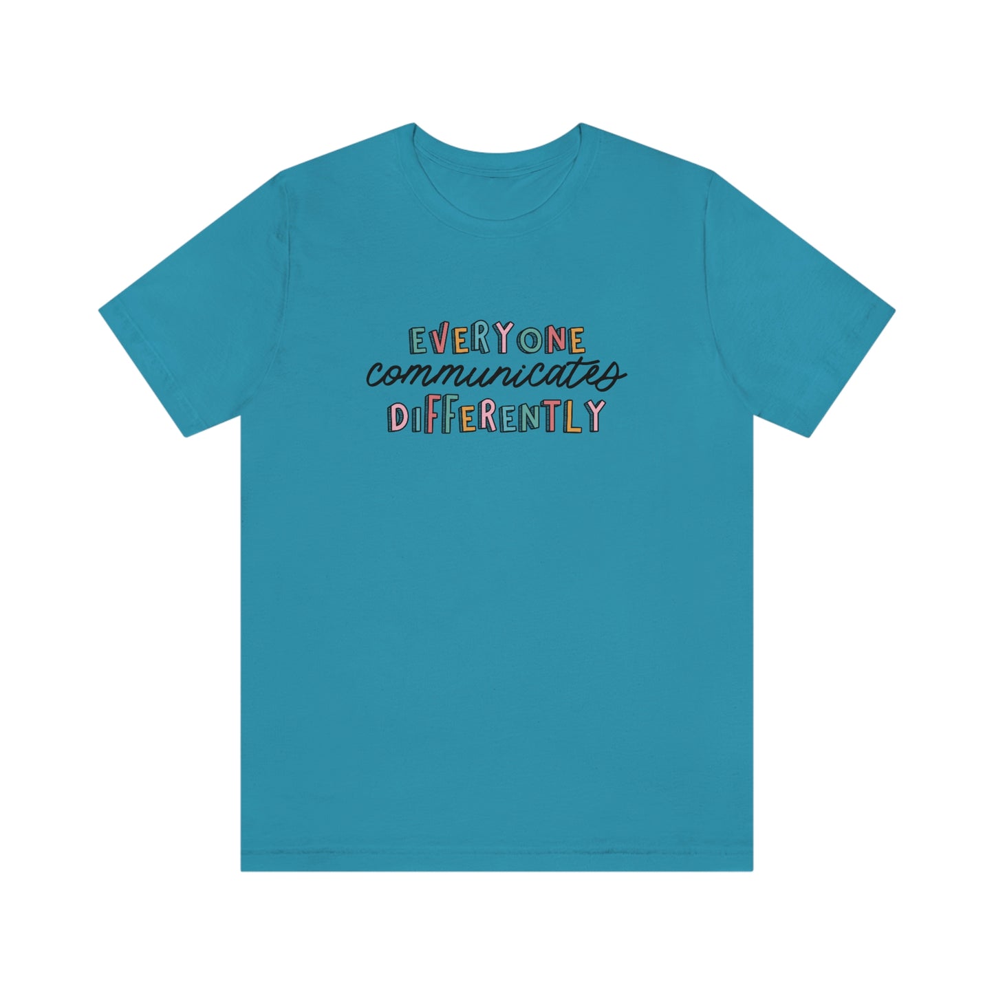 Everyone Communicates Differently Jersey T-Shirt